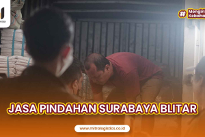 Jasa Pindahan Surabaya Blitar Aman dan Terpercaya