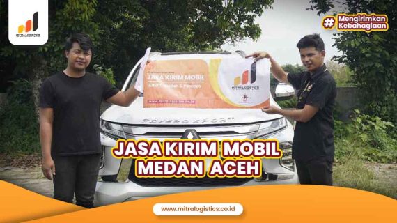 Jasa Kirim Mobil Medan Aceh