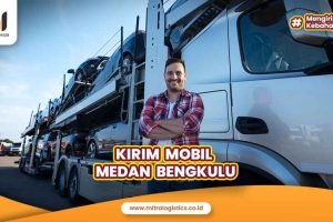 Kirim Mobil Medan Bengkulu
