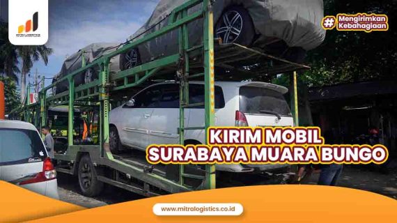 Kirim Mobil Surabaya Muara Bungo Termurah