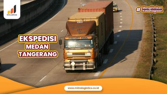Ekspedisi Medan Tangerang Terjangkau