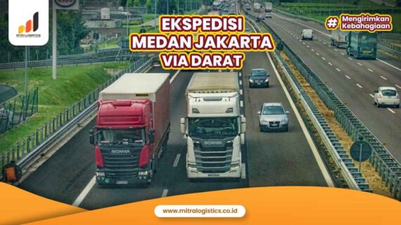 Ekspedisi Medan Jakarta via Darat Terpercaya