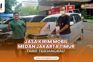 Jasa Kirim Mobil Medan Jakarta Timur Paling Aman