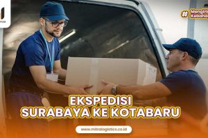 Ekspedisi Surabaya ke Kotabaru