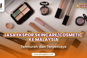 Jasa Ekspor Kosmetik Skincare ke Malaysia Termurah