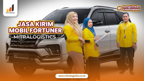 Jasa Kirim Mobil Fortuner Aman dan Murah