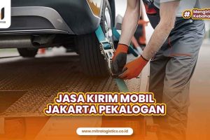 Jasa Kirim Mobil Jakarta Pekalongan Terpercaya