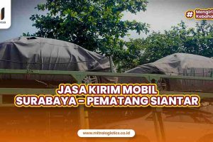 Kirim Mobil Surabaya Pematang Siantar Terpercaya