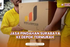 Jasa Pindahan Surabaya Depok Mulai 2.500 per kg Min 30 kg