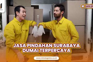 Jasa Pindahan Surabaya Dumai Paling Responsif