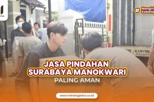 Jasa Pindahan Surabaya Manokwari