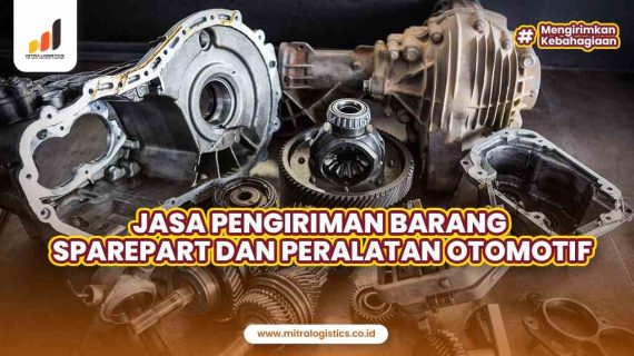 Jasa Pengiriman Sparepart dan Peralatan Otomotif