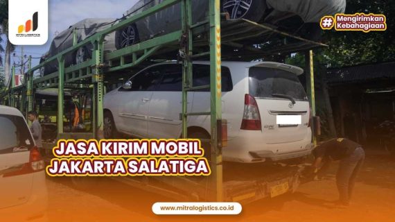 Jasa Kirim Mobil Jakarta Salatiga Dengan Tarif Terjangkau