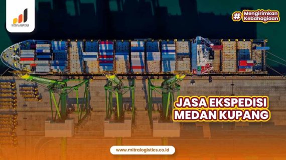 Jasa Ekspedisi Medan Kupang Terbaik
