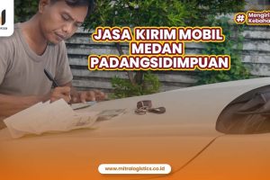 Jasa Kirim Mobil Medan Padangsidimpuan