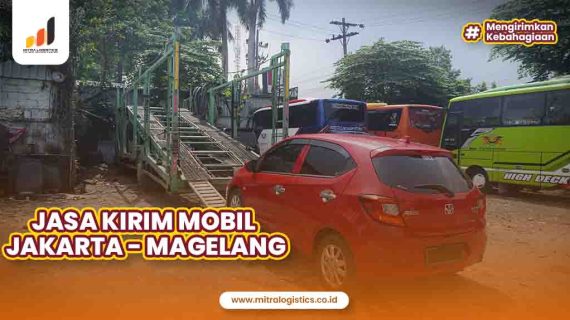 Jasa Kirim Mobil Jakarta Magelang yang Murah dan aman