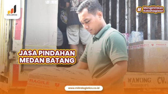 Jasa Pindahan Medan Batang Bikin Tenang