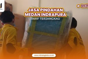 Jasa Pindahan Medan Indrapura Terpercaya