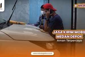 Jasa Kirim Mobil Medan Depok Aman Terpercaya