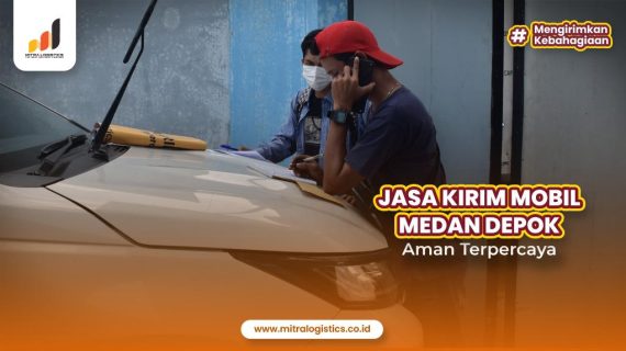 Jasa Kirim Mobil Medan Depok Aman Terpercaya