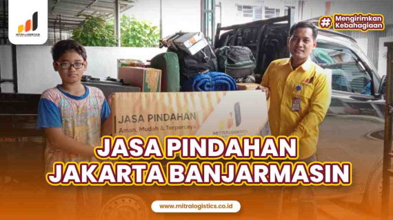 Jasa Pindahan Jakarta Banjarmasin Terbaik