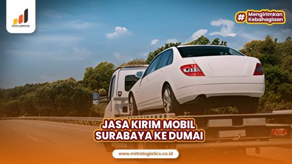 Jasa Kirim Mobil Surabaya ke Dumai