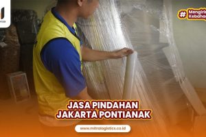 Jasa Pindahan Jakarta Pontianak Terpercaya