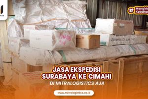 Jasa Ekspedisi Surabaya ke Cimahi