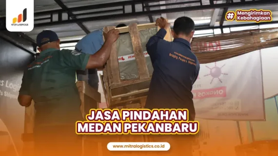 Jasa Pindahan Medan Pekanbaru