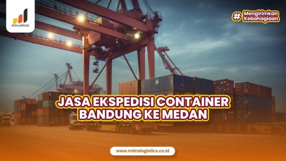 Jasa Ekspedisi Container Bandung ke Medan
