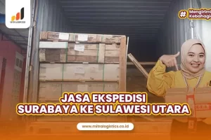 Jasa Ekspedisi Surabaya ke Sulawesi Utara