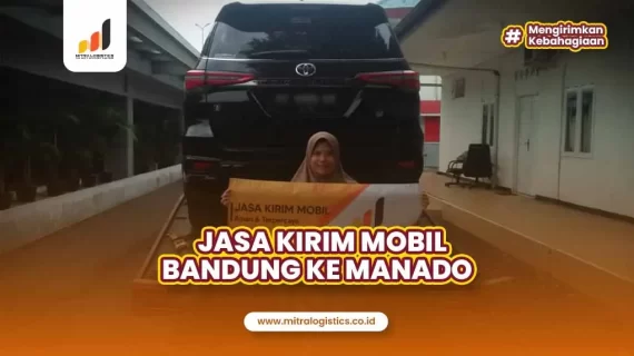Jasa Kirim Mobil Bandung Manado Terbaik