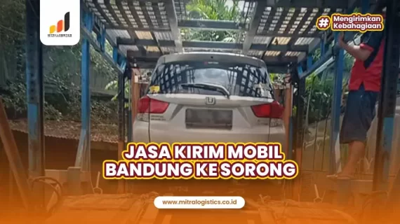 Jasa Kirim Mobil Bandung Sorong