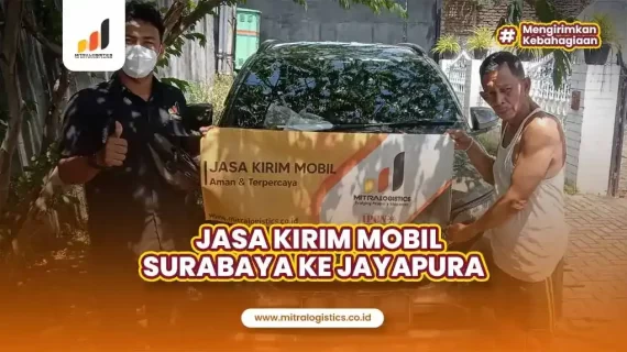 Jasa Kirim Mobil Surabaya Jayapura