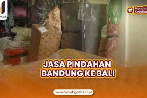 Jasa Pindahan Bandung ke Bali Terpercaya
