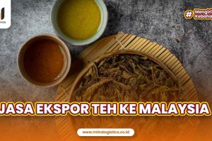 Jasa Ekspor Teh ke Malaysia