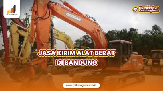 Jasa Kirim Alat Berat Bandung Berkualitas