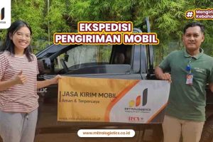 Ekspedisi Pengiriman Mobil Teraman dari Mitralogistics