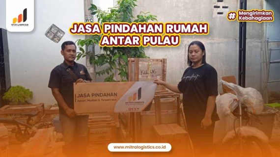 Jasa Pindahan Rumah Antar Pulau Anti Galau