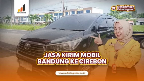 Jasa Kirim Mobil Bandung Cirebon Terpercaya