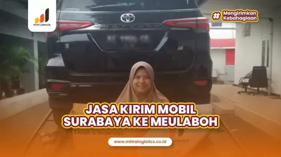Jasa Kirim Mobil Surabaya Meulaboh