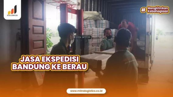 Jasa Ekspedisi Bandung Berau Mulai dari Rp8.000/Kg