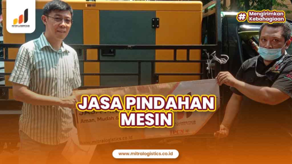 Keamanan Terjamin! Jasa Pindahan Mesin Mitralogistics