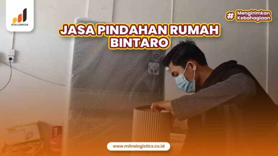 Jasa Pindahan Rumah Bintaro Layanan Terbaik
