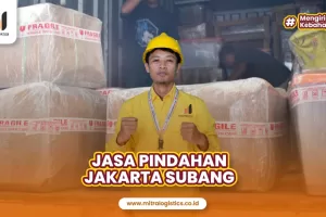 Jasa Pindahan Jakarta Subang Terbaik
