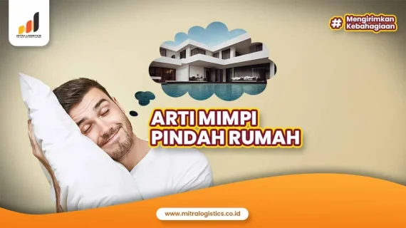 7 Arti Mimpi Pindah Rumah, Mana yang Pernah Kamu Alami?
