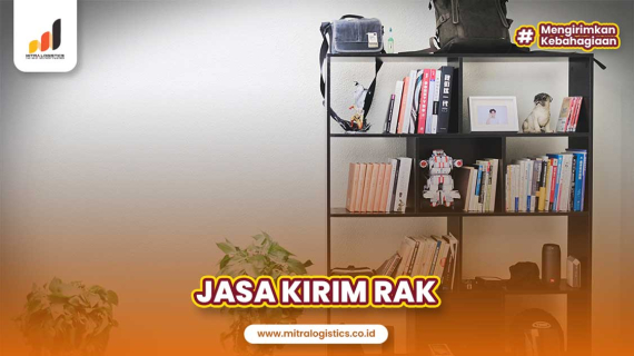 Jasa Pengiriman Rak Terpercaya