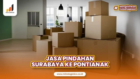 Jasa Pindahan Surabaya Pontianak Berkualitas