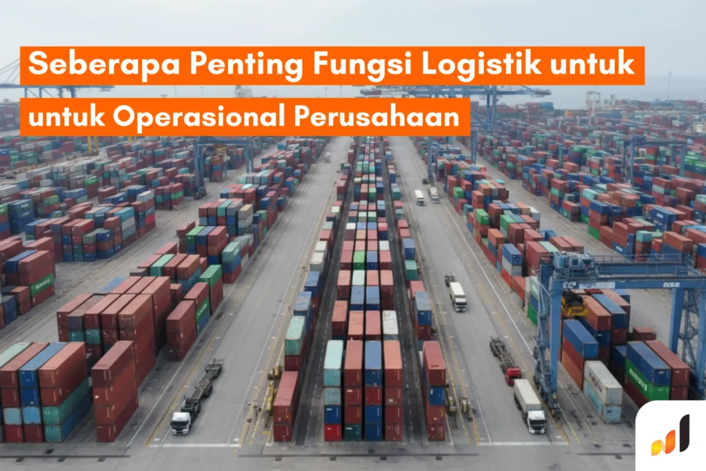 Fungsi Logistik dalam Perusahaan