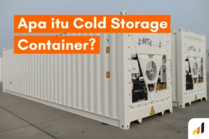 Cold Storage Container: Arti, Peran, dan Jenis-Jenisnya